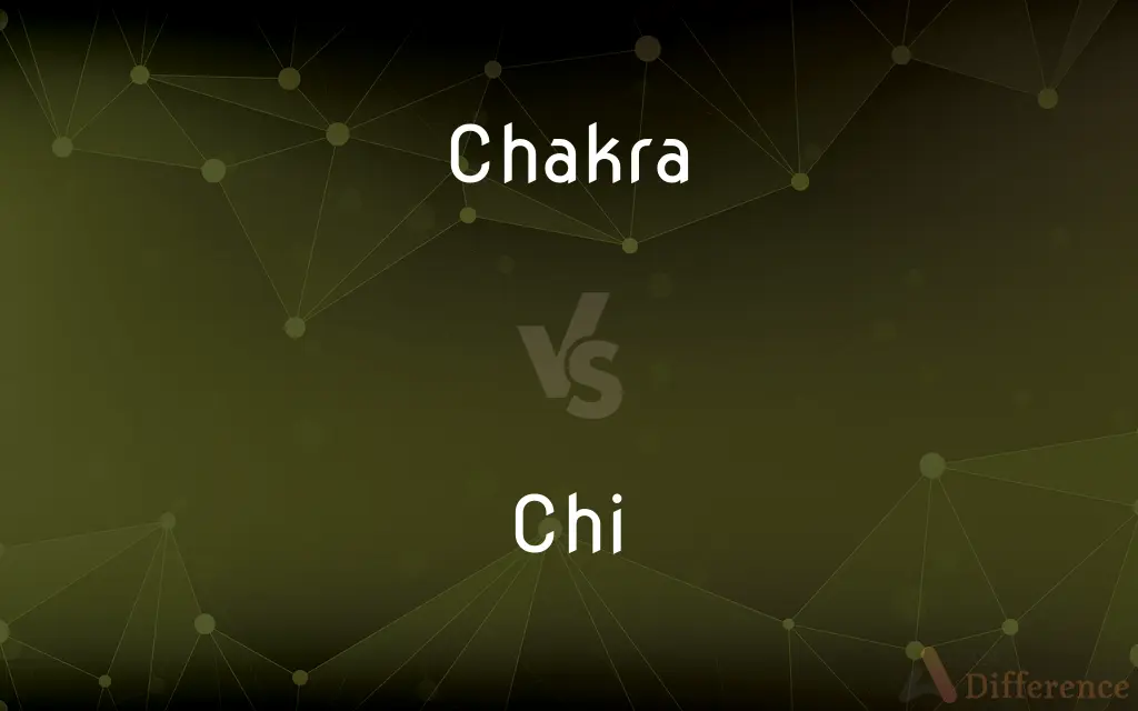 Chakra vs. Chi — What's the Difference?