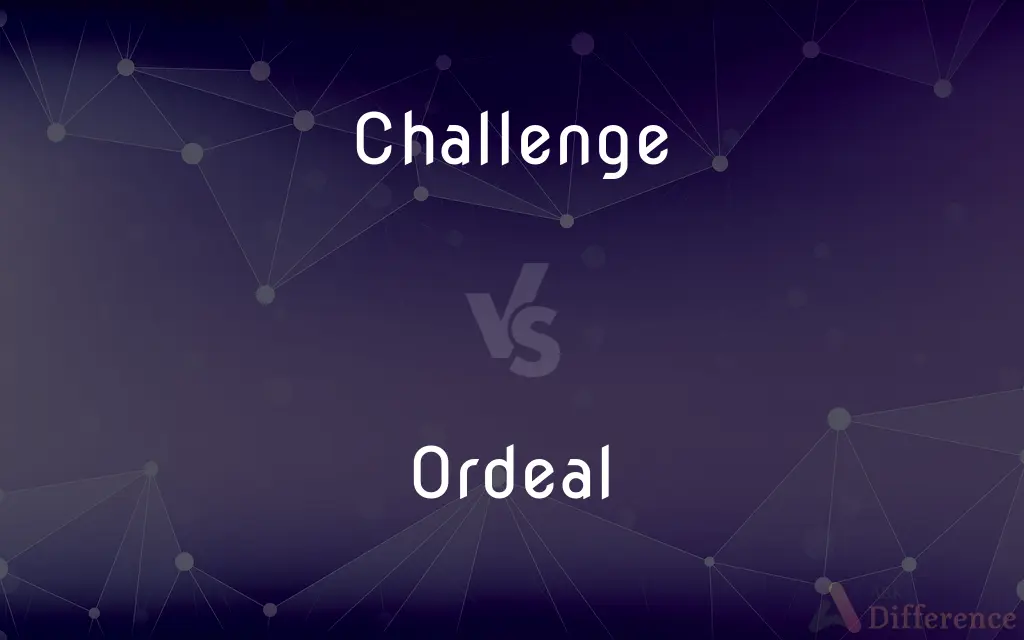 Challenge vs. Ordeal — What's the Difference?