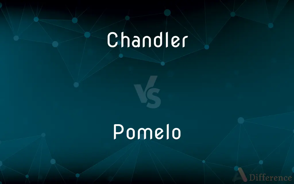 Chandler vs. Pomelo — What's the Difference?