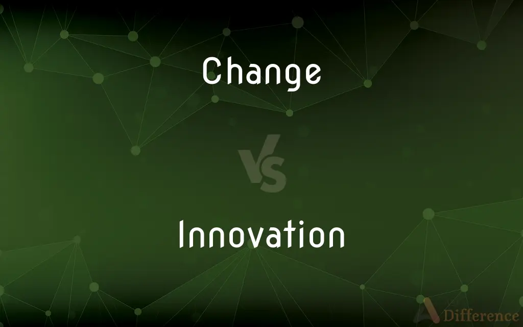 Change vs. Innovation — What's the Difference?