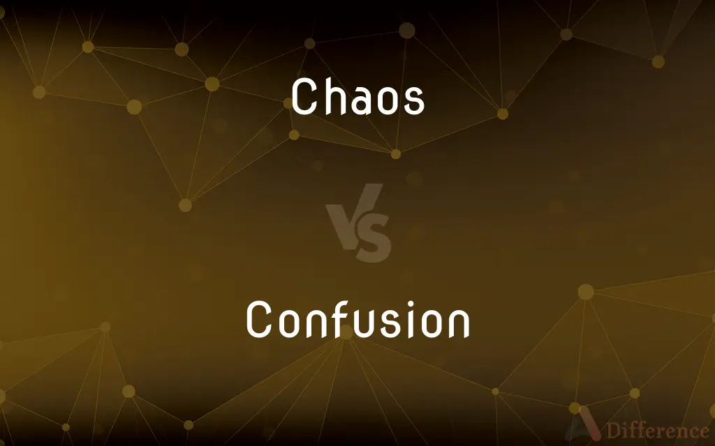 Chaos vs. Confusion — What's the Difference?