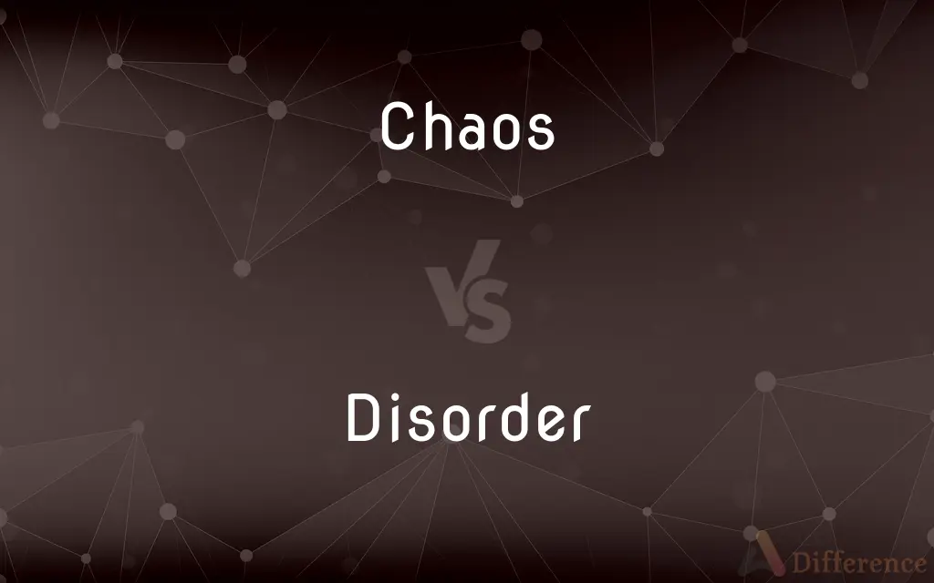 Chaos vs. Disorder — What's the Difference?
