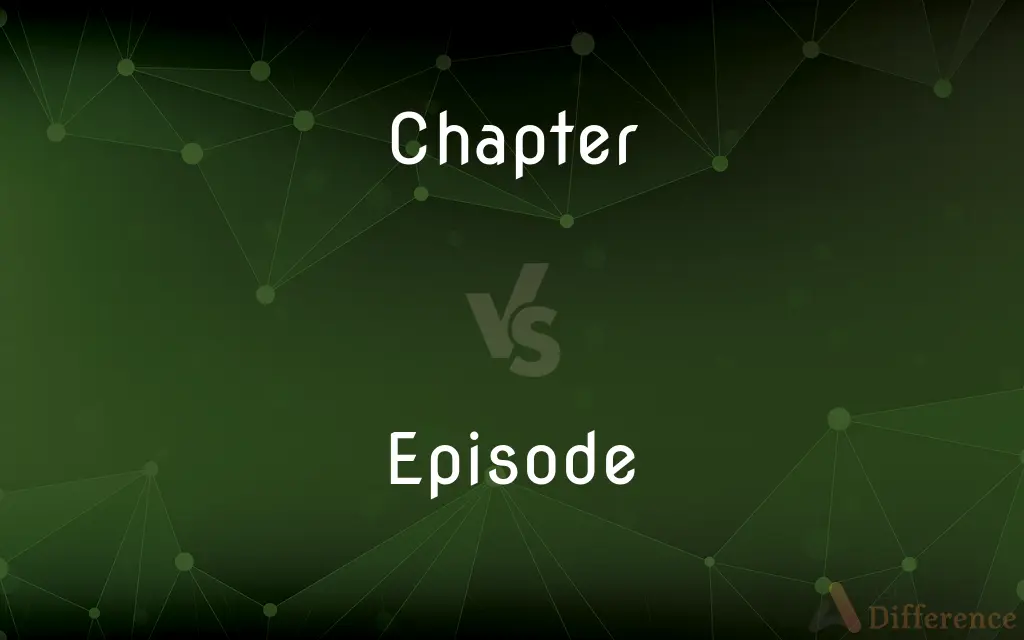 Chapter vs. Episode — What's the Difference?