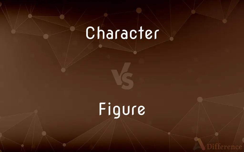 Character vs. Figure — What's the Difference?