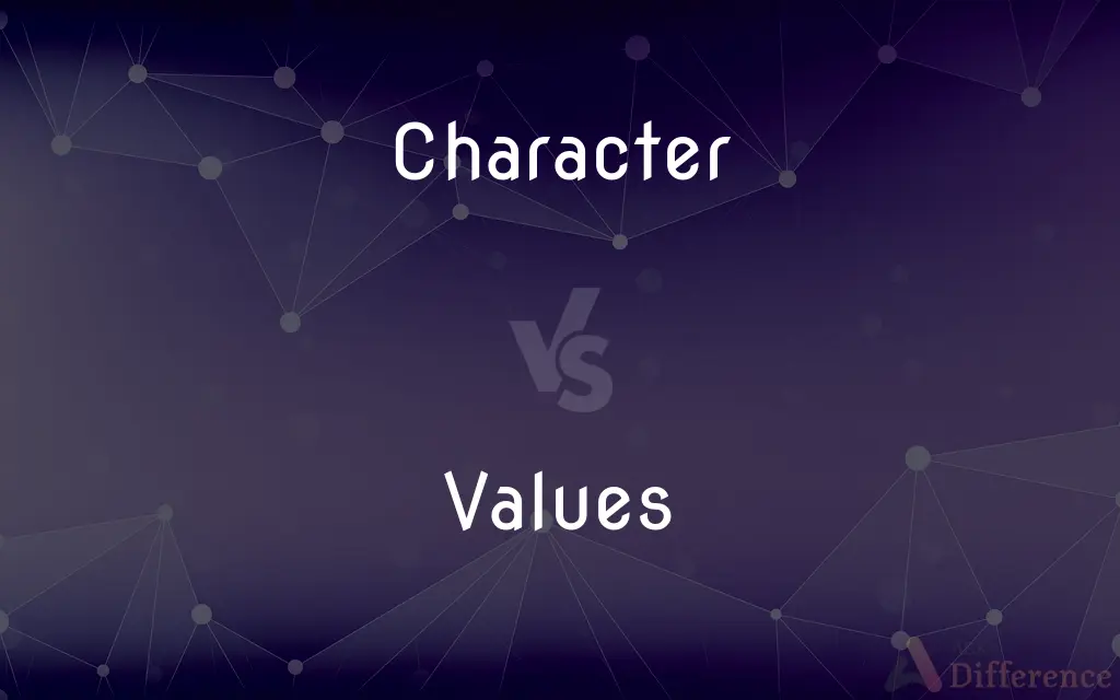 Character vs. Values — What's the Difference?