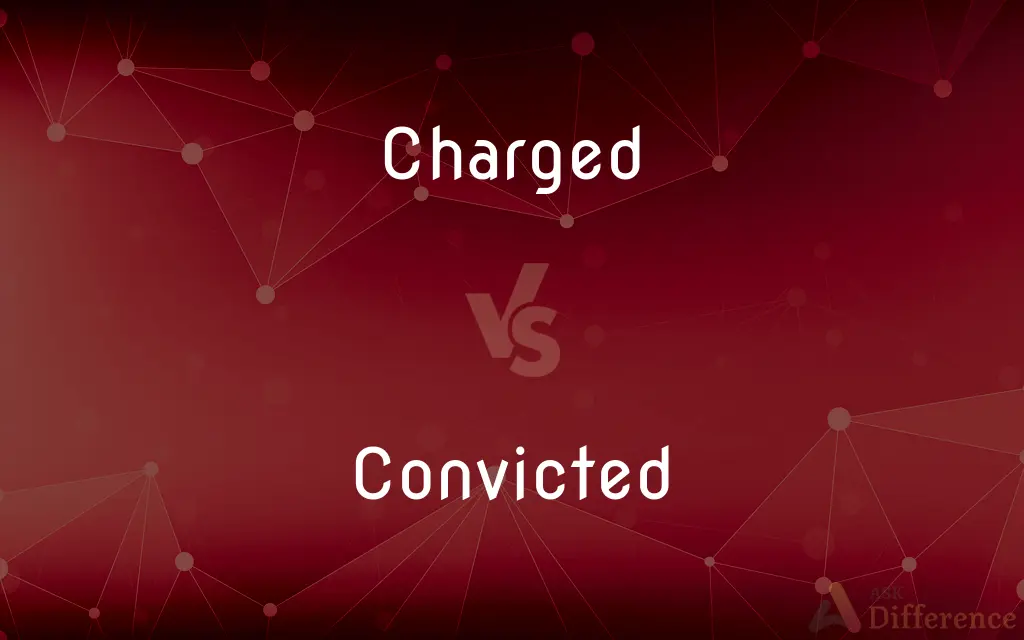 Charged vs. Convicted — What's the Difference?