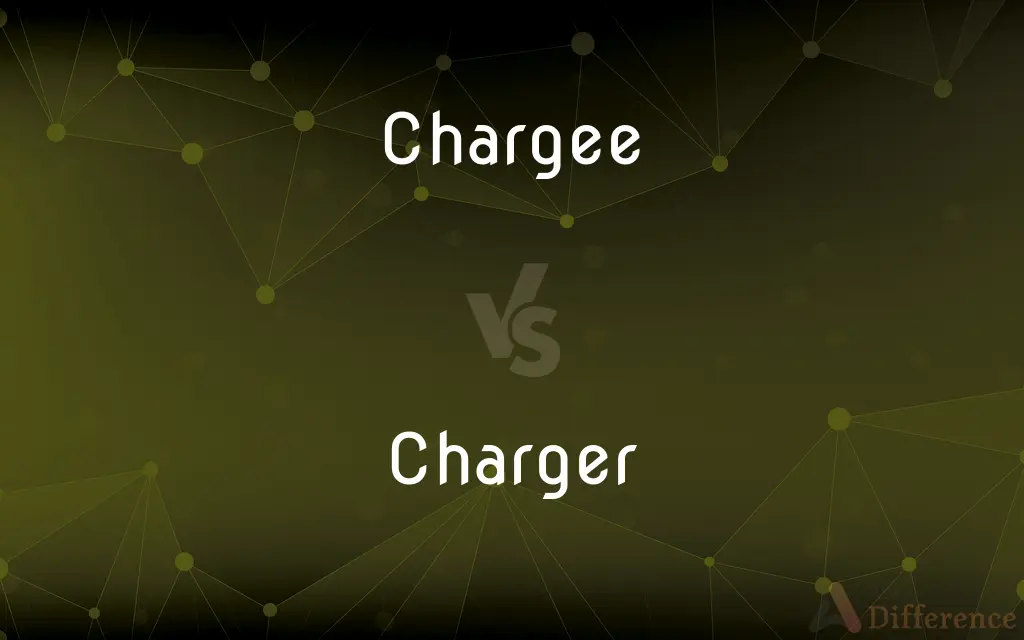 Chargee vs. Charger — What's the Difference?