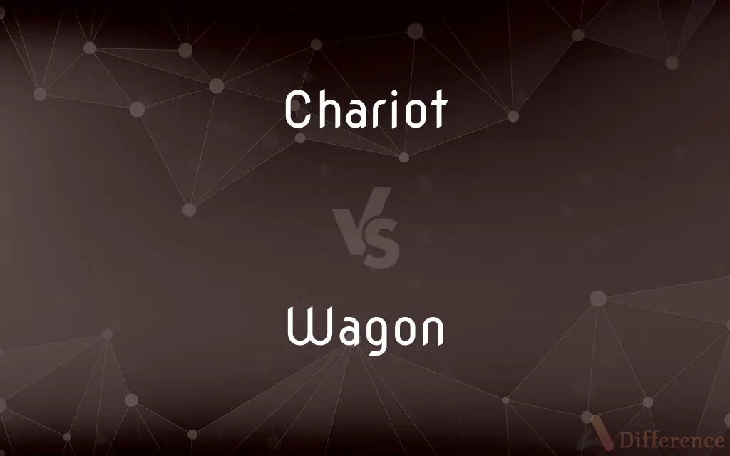 Chariot vs. Wagon — What's the Difference?