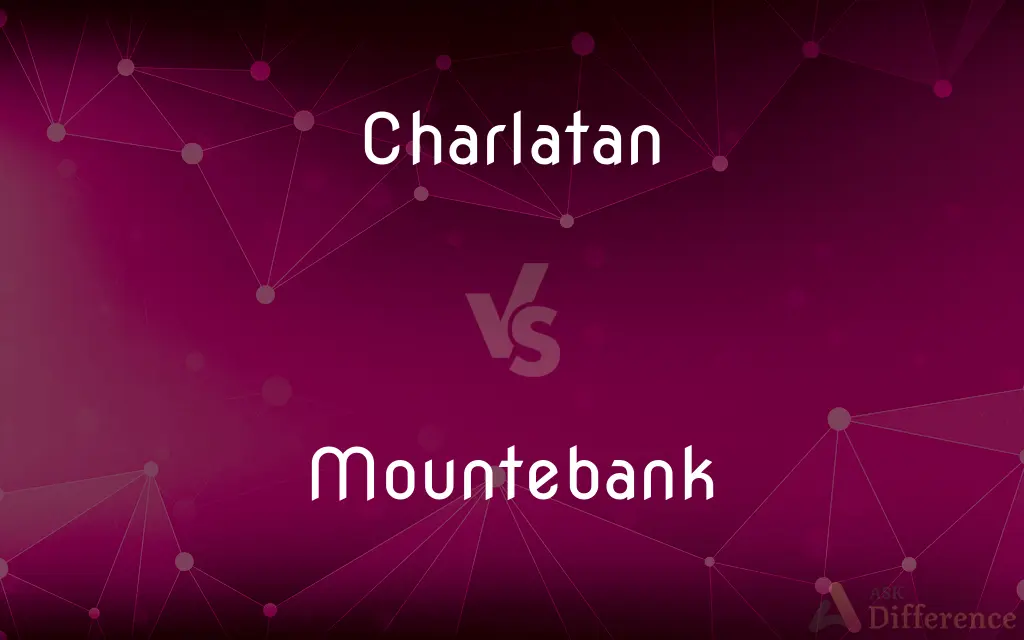 Charlatan vs. Mountebank — What's the Difference?