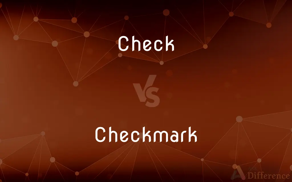 Check vs. Checkmark — What's the Difference?
