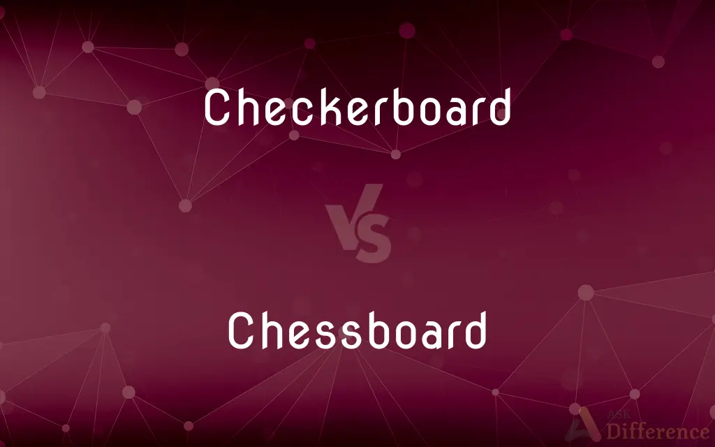 Checkerboard vs. Chessboard — What's the Difference?