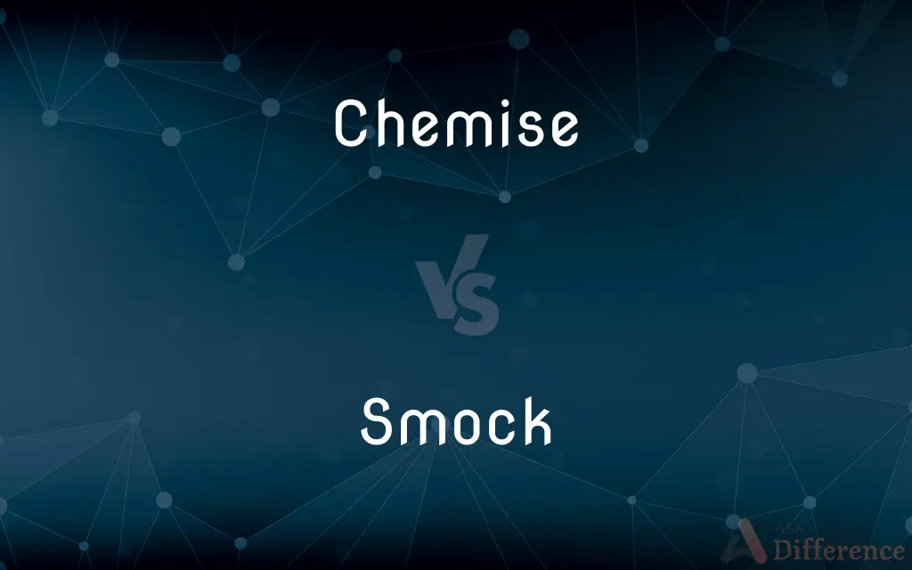 Chemise vs. Smock — What's the Difference?