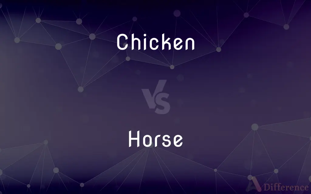 Chicken vs. Horse — What's the Difference?