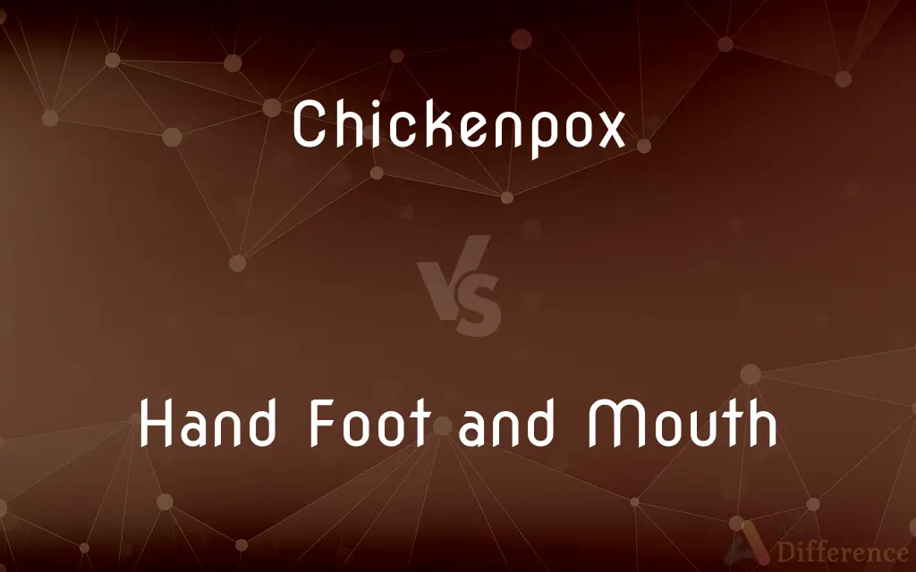 Chickenpox vs. Hand Foot and Mouth — What's the Difference?