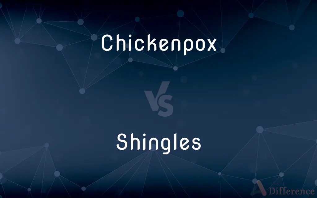 Chickenpox vs. Shingles — What's the Difference?