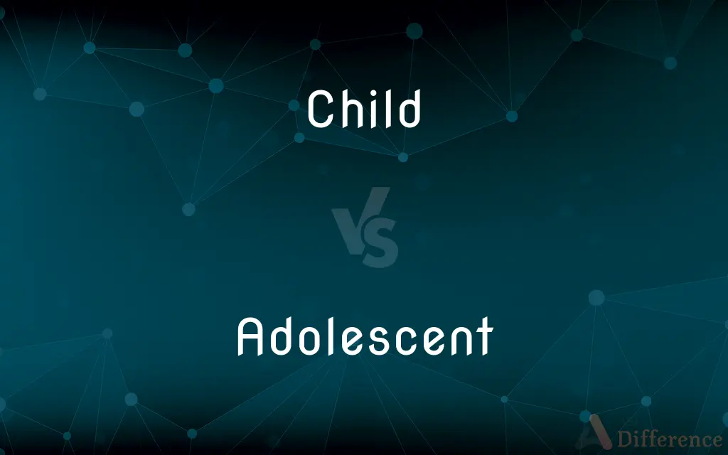 Child vs. Adolescent — What's the Difference?