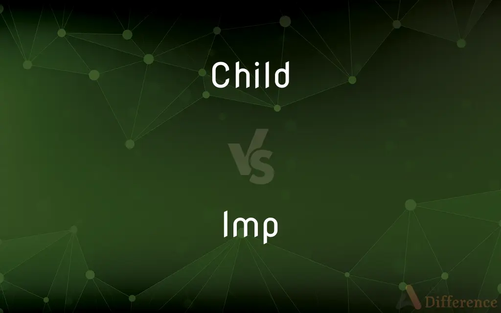 Child vs. Imp — What's the Difference?