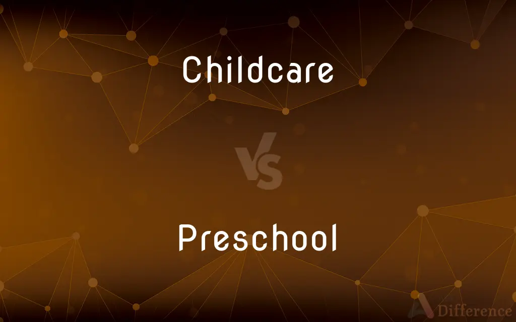 Childcare vs. Preschool — What's the Difference?