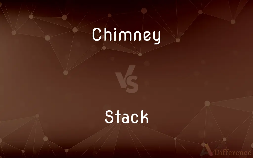 Chimney vs. Stack — What's the Difference?