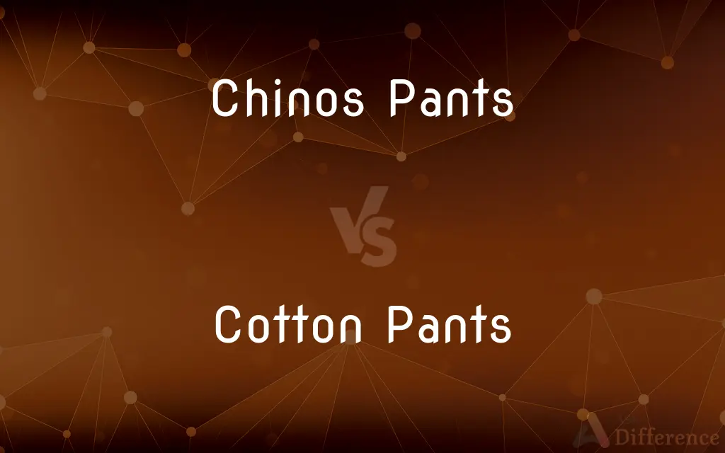 Chinos Pants vs. Cotton Pants — What's the Difference?