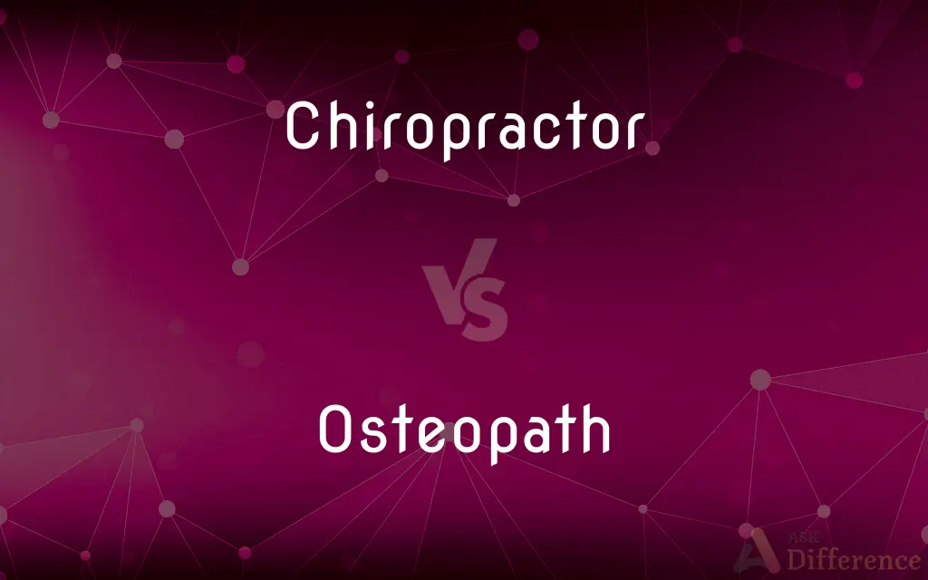 Chiropractor vs. Osteopath — What's the Difference?