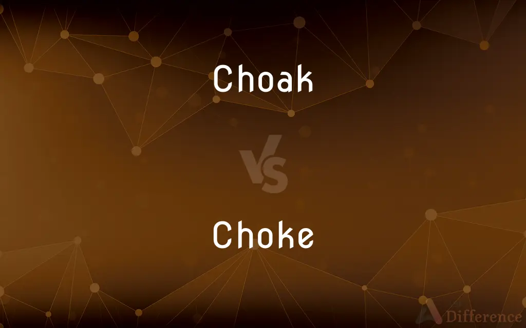 Choak vs. Choke — Which is Correct Spelling?