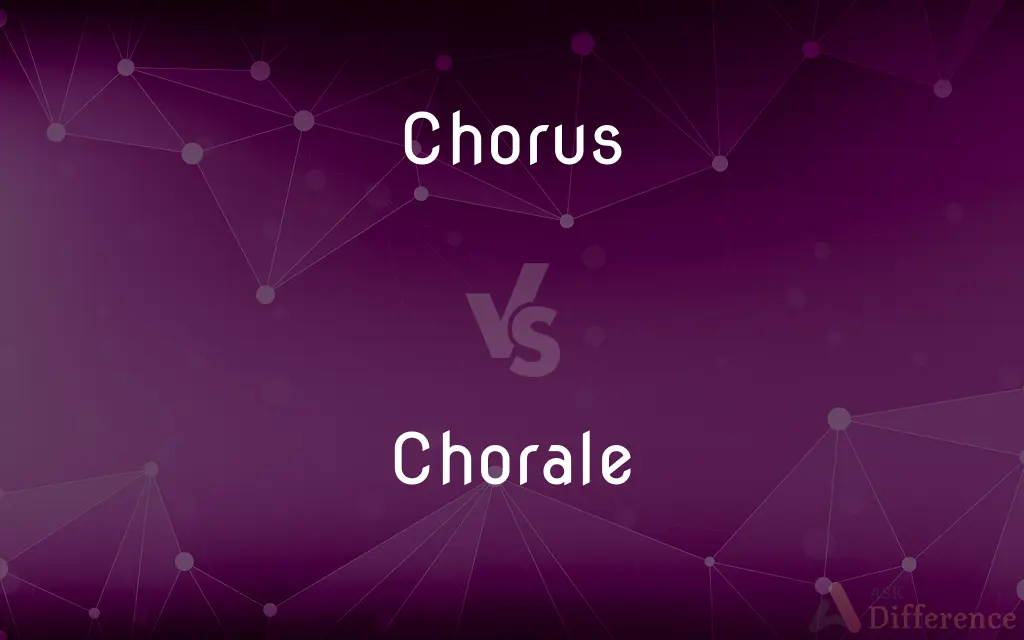 Chorus vs. Chorale — What's the Difference?