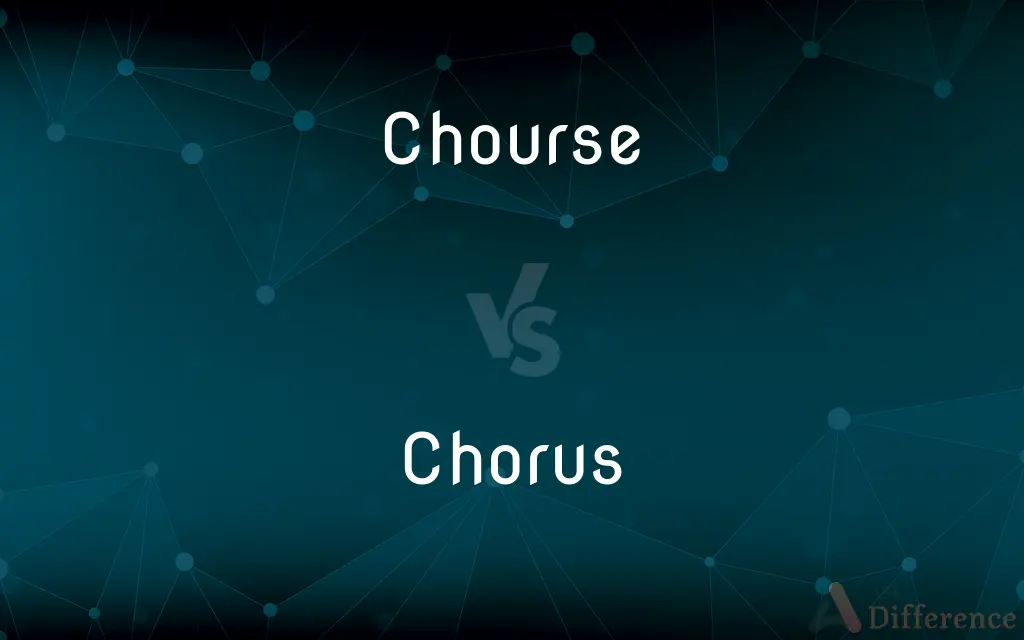 Chourse vs. Chorus — Which is Correct Spelling?