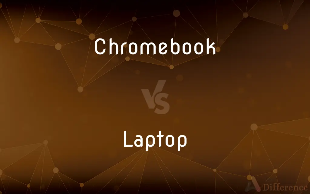Chromebook vs. Laptop — What's the Difference?