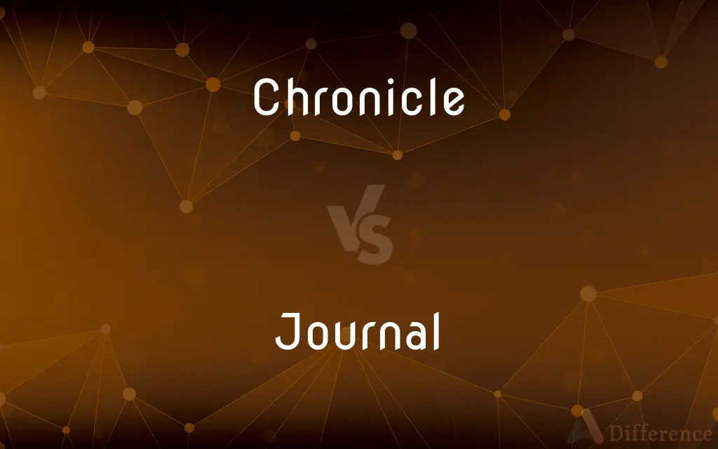Chronicle vs. Journal — What's the Difference?