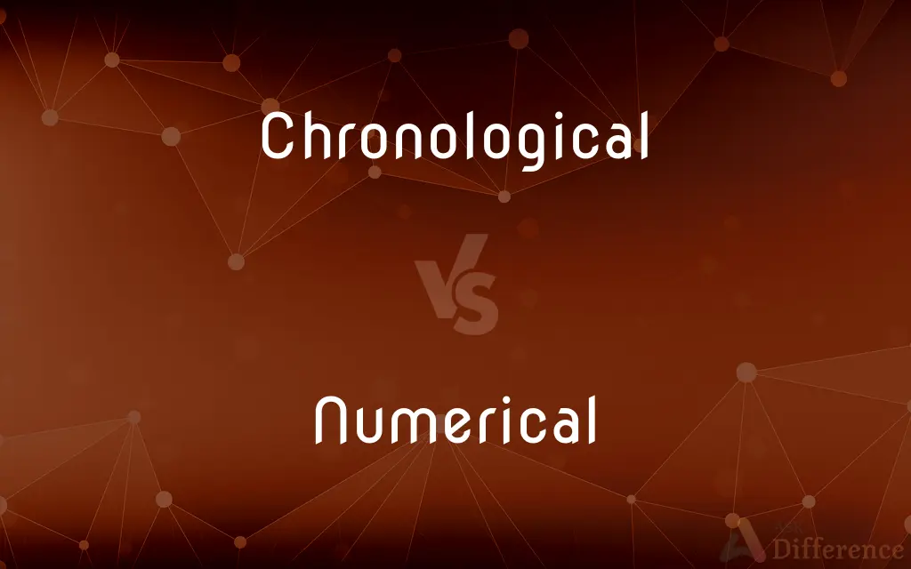 Chronological vs. Numerical — What's the Difference?