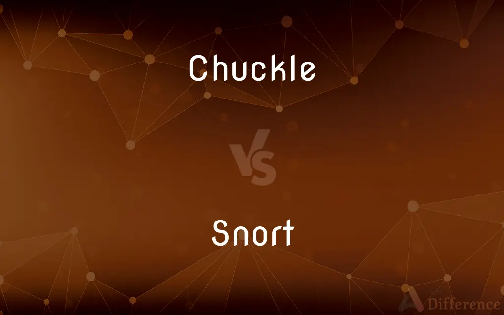 Chuckle vs. Snort — What's the Difference?