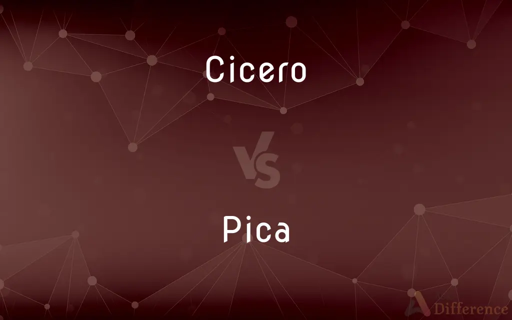 Cicero vs. Pica — What's the Difference?
