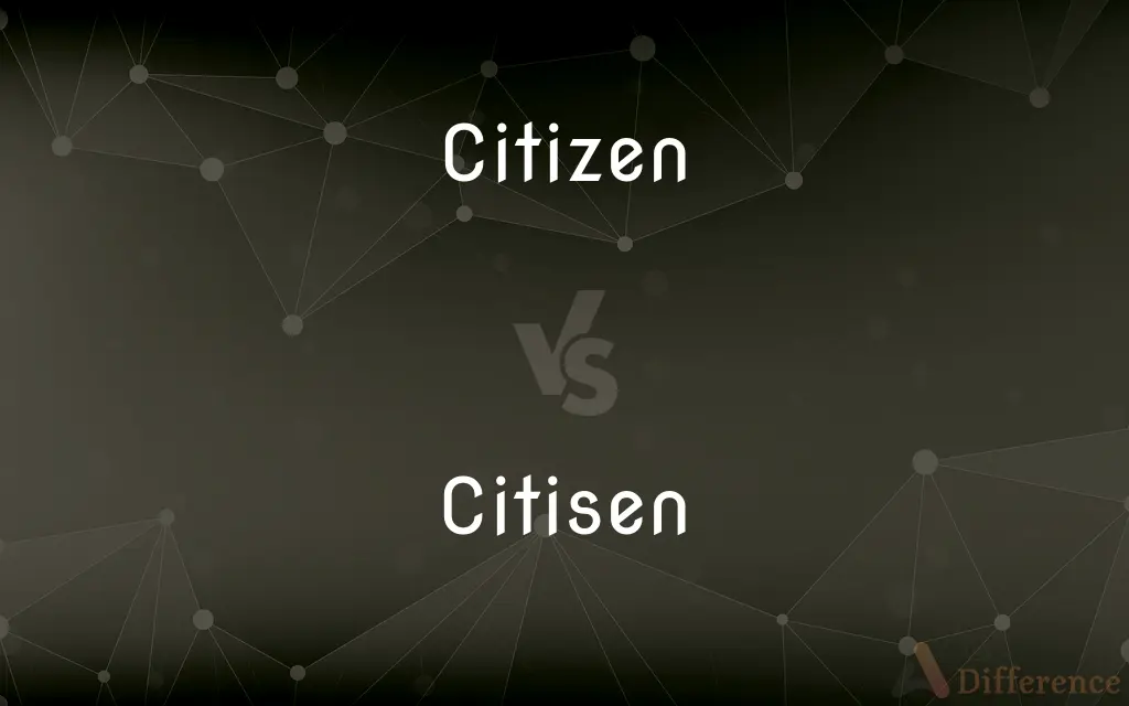 Citizen vs. Citisen — Which is Correct Spelling?