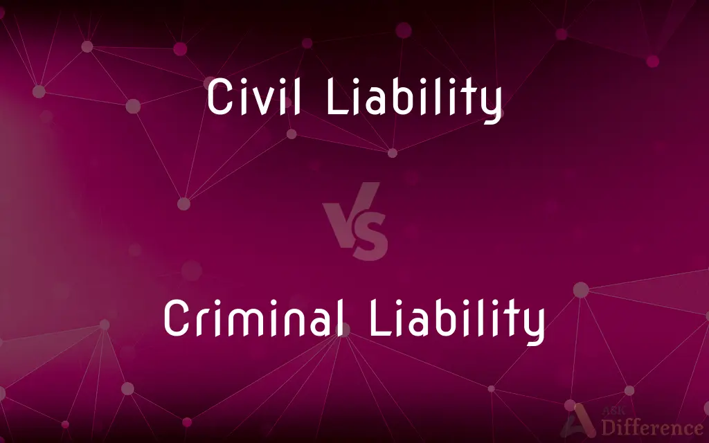 Civil Liability vs. Criminal Liability — What's the Difference?