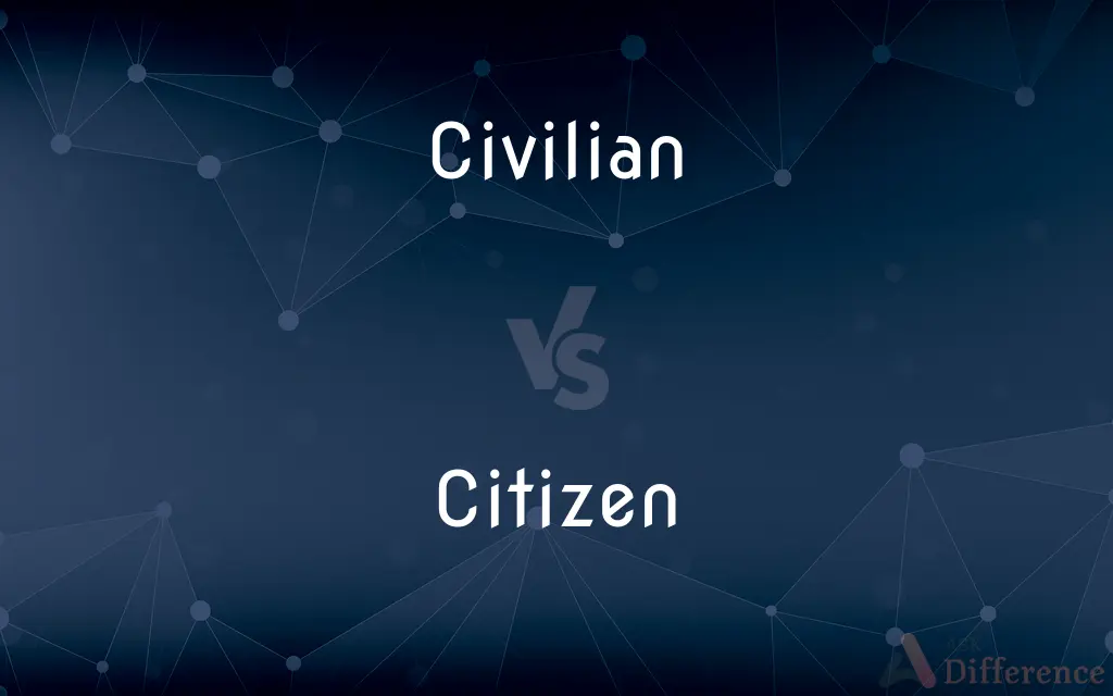 Civilian vs. Citizen — What's the Difference?