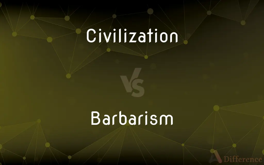 Civilization vs. Barbarism — What's the Difference?
