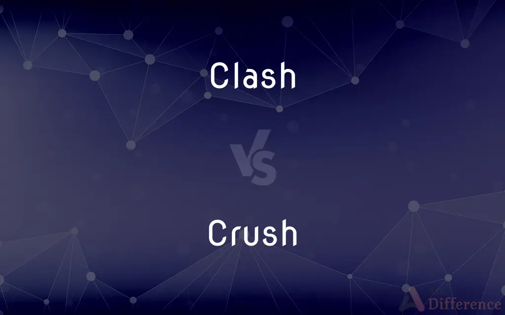 Clash vs. Crush — What's the Difference?