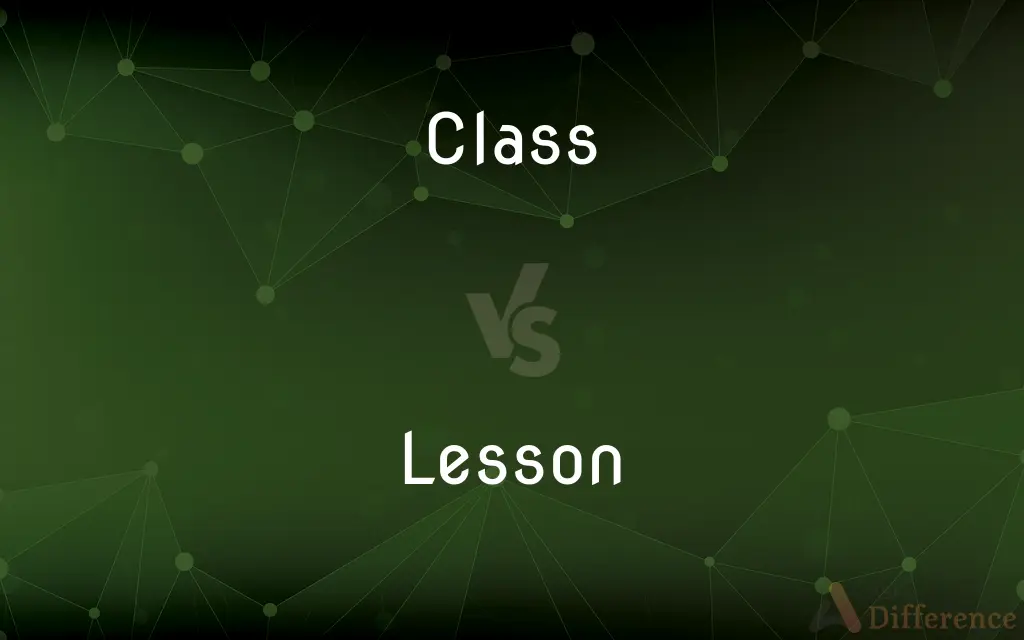 Class vs. Lesson — What's the Difference?