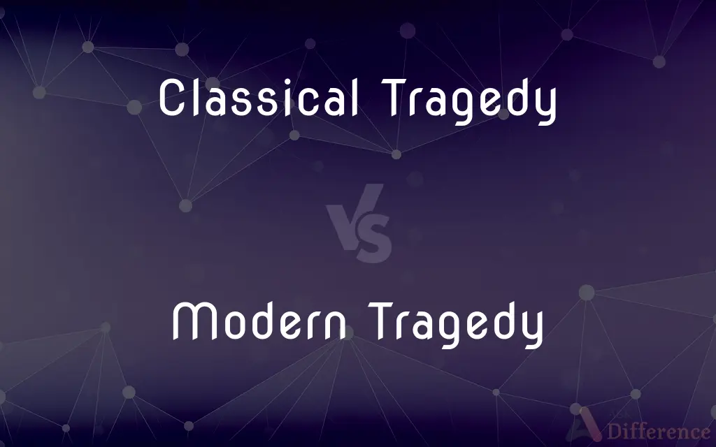 Classical Tragedy vs. Modern Tragedy — What's the Difference?