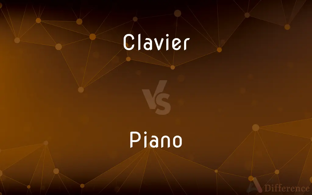 Clavier vs. Piano — What's the Difference?