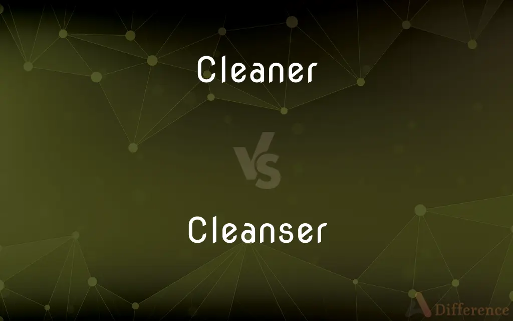 Cleaner vs. Cleanser — What's the Difference?