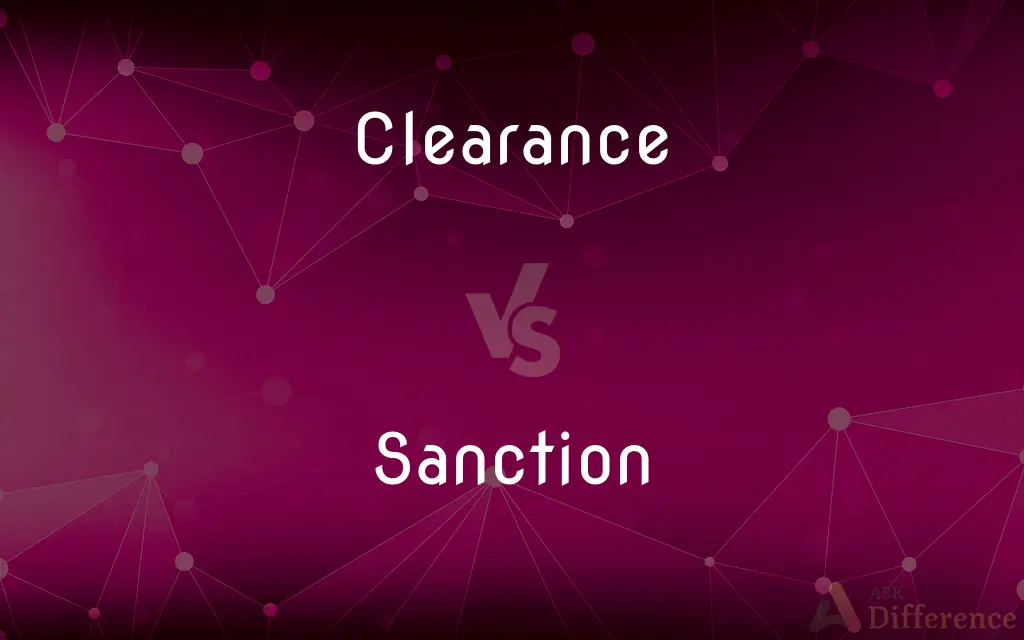 Clearance vs. Sanction — What's the Difference?