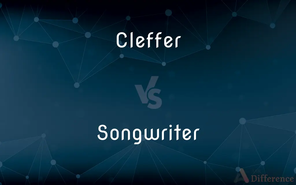 Cleffer vs. Songwriter — What's the Difference?