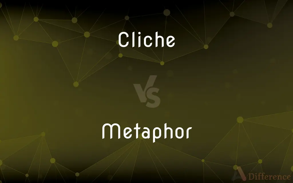 Cliche vs. Metaphor — What's the Difference?