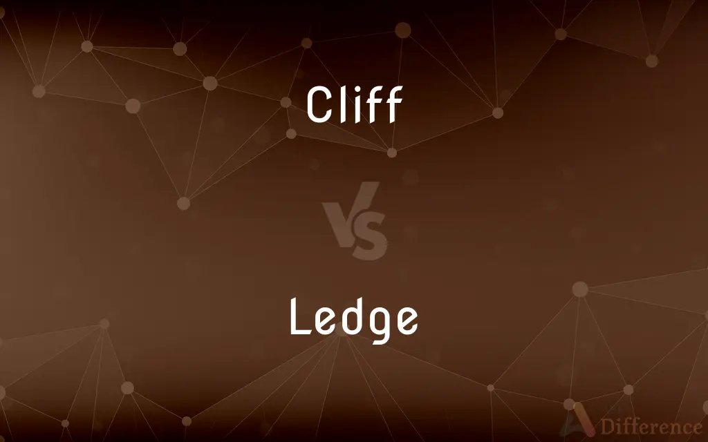 Cliff vs. Ledge — What's the Difference?