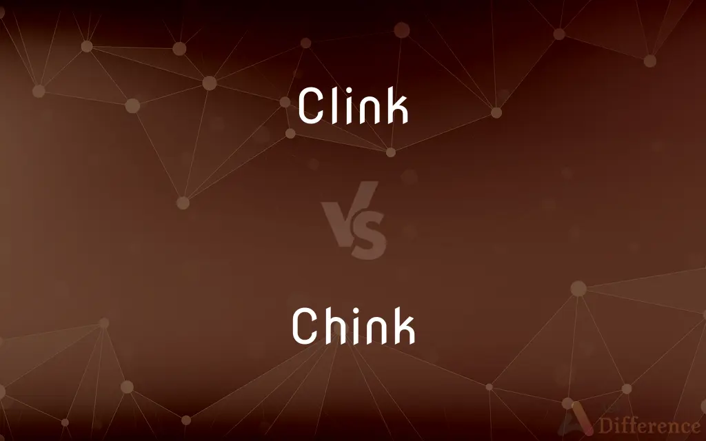 Clink vs. Chink — What's the Difference?