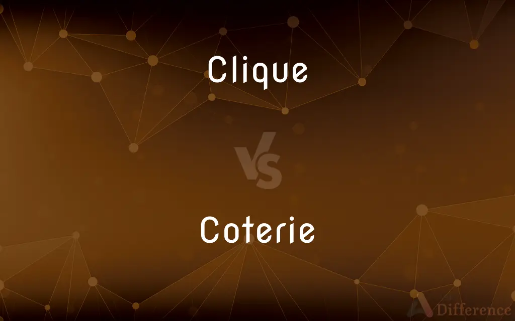 Clique vs. Coterie — What's the Difference?