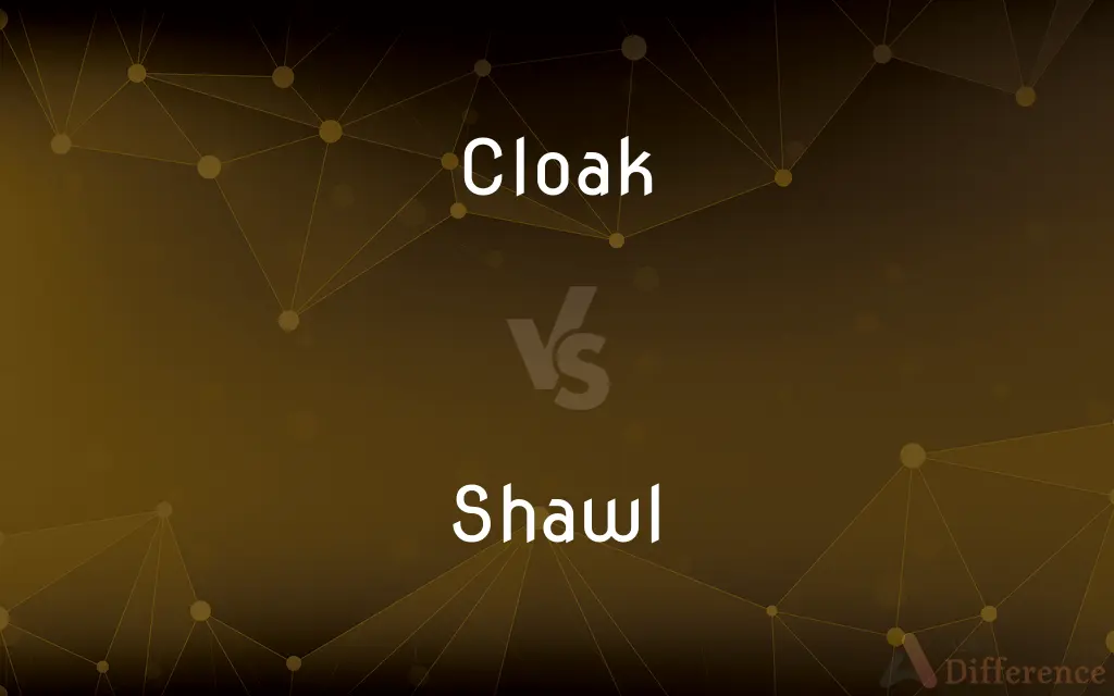 Cloak vs. Shawl — What's the Difference?