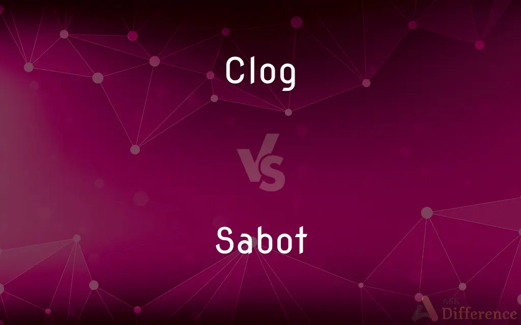 Clog vs. Sabot — What's the Difference?